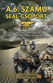 SEAL Team Six: Hungarian Edition by Howard Wasdin and Stephen Templin